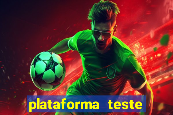 plataforma teste fortune tiger